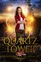 [Kingdoms of Oz 02] • The Quartz Tower (Kingdoms of Oz Book 2)